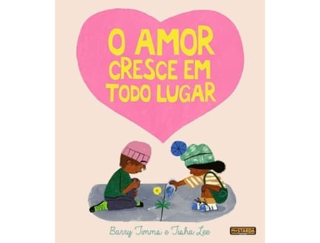 Livro O Amor Cresce Em Todo Lugar De Barry Timms (português - Capa Dura)