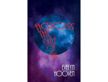 Livro Across The Gulf Of Time De Evelyn Hooven (inglês)