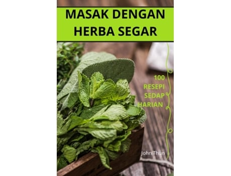 Livro MASAK DENGAN HERBA SEGAR de John Thun (Inglês)