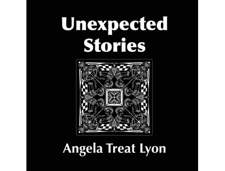 Livro Unexpected Stories Angela Treat Lyon (Inglês)