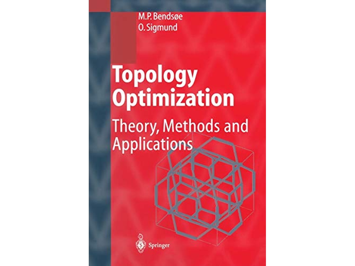 Livro Topology Optimization Theory Methods and Applications de Martin Philip Bendsoe e Ole Sigmund (Inglês)