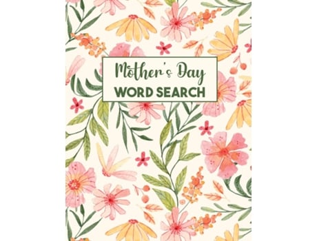 Livro Mothers Day Word Search Word Search Puzzle Books, Word Search for Women, Gifts for Mothers, Grandmothers de Laura Bidden (Inglês)
