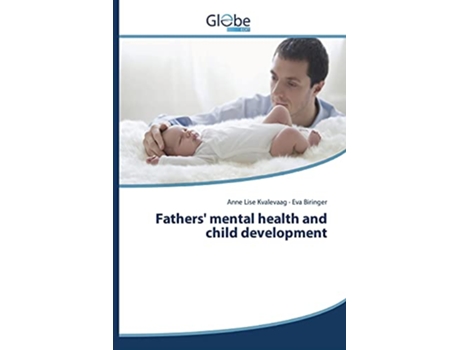 Livro Fathers mental health and child development de Anne Lise Kvalevaag e Eva Biringer (Inglês)