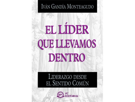 Livro El Líder Que Llevamos Dentro de Iván Gandia Monteagudo
