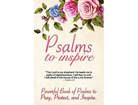 Livro Psalms to Inspire Powerful Book of Psalms to Pray Protect and Inspire de 5310 Publishing (Inglês)