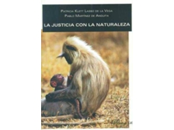 Livro La Justicia Con La Naturaleza de Patricia Klett Lasso De La Vega e Pablo Martínez De Anguita (Espanhol)