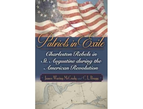 Livro Patriots in Exile de James Waring Mccrady e C L Bragg Iii (Inglês - Capa Dura)