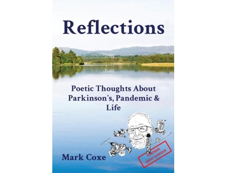 Livro Reflections Poetic Thoughts About Parkinsons, Pandemic amp Life de Mark Coxe (Inglês)