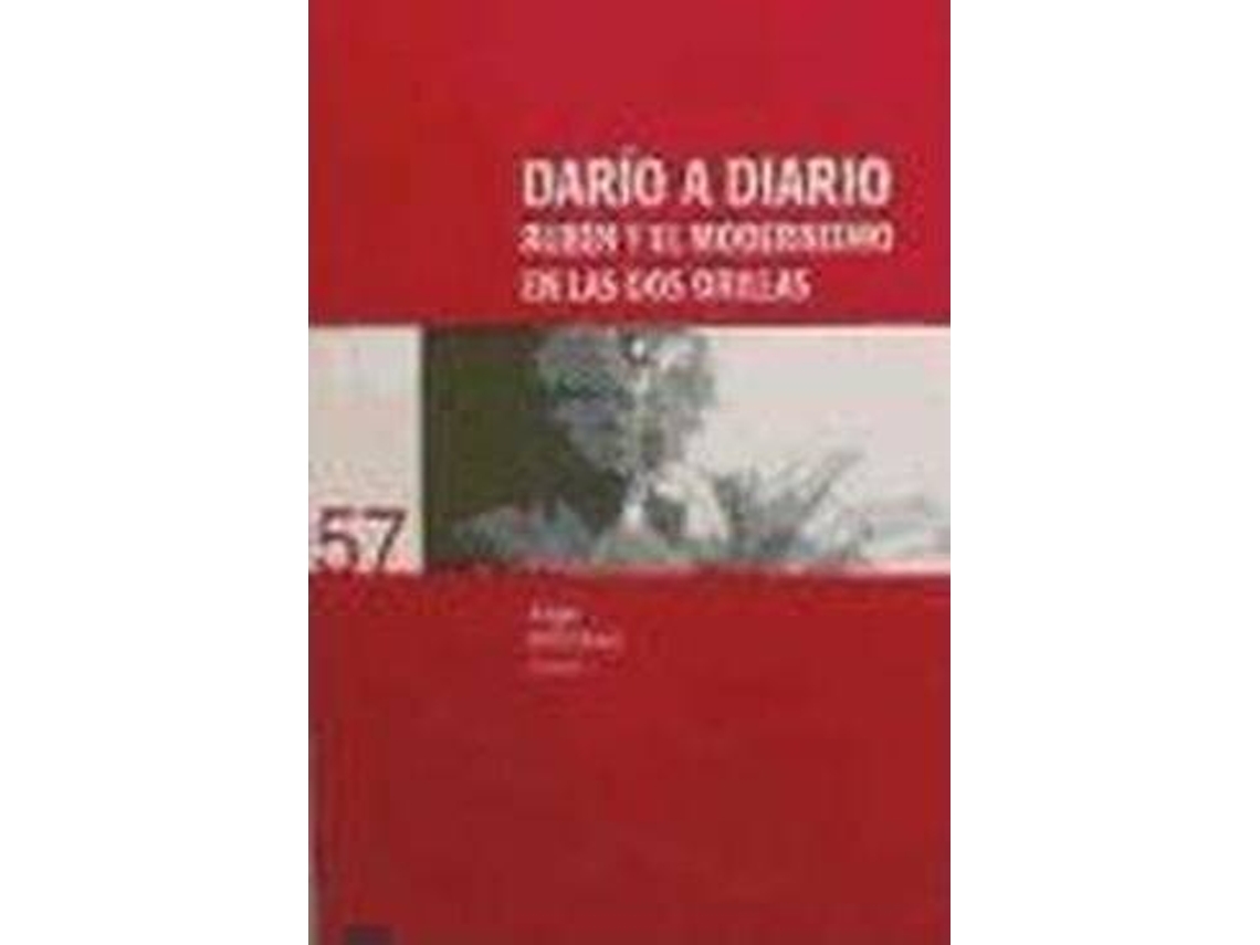 Livro Darío a diario Rubén y el modernismo en las dos orillas de Angel Esteban (Espanhol)