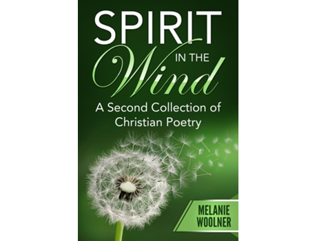 Livro Spirit In the Wind A Second Collection of Christian Poetry de Melanie Woolner (Inglês)