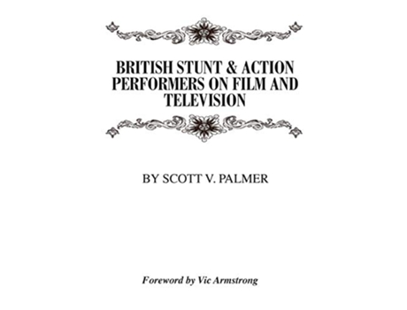 Livro British Stunt Action Performers On Film Television de Scott V Palmer (Inglês)