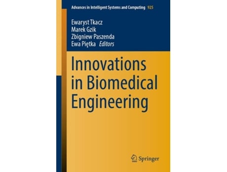 Livro Innovations In Biomedical Engineering De Ewaryst Tkacz, Marek Gzik Et Al. (inglês)