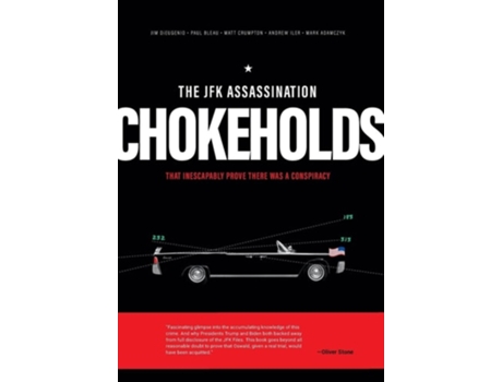 Livro The JFK Assassination Chokeholds de James Dieugenio, Paul Bleau et al. (Inglês - Capa Dura)