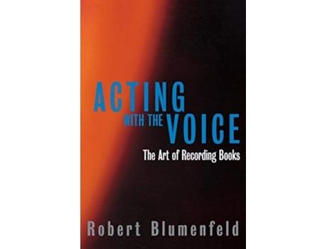 Livro Acting with the Voice The Art of Recording Books Limelight de Robert Blumenfeld (Inglês)