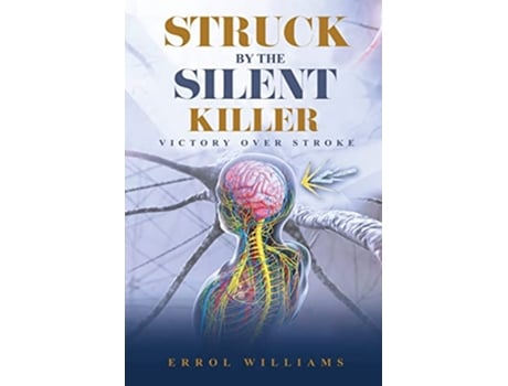 Livro Struck by the Silent Killer de Errol Williams (Inglês)