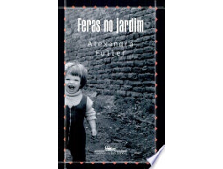Livro FERAS NO JARDIM de FULLER, ALEXANDRA (Português do Brasil)
