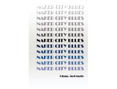 Livro NAKED CITY BLUES Chan. McKenzie (Inglês)