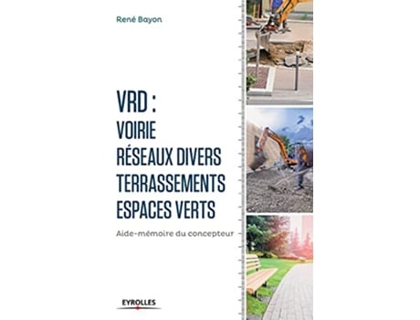Livro VRD Voirie Réseaux divers Terrassements Espaces verts Aidemémoire du concepteur French Edition de René Bayon (Francês)