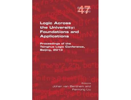 Livro Logic Across The University Foundations And Applications De Tsinghua Logic Conference (inglês)