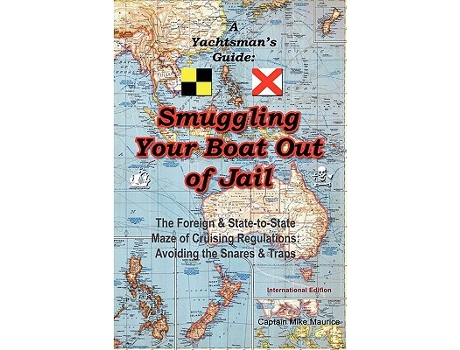 Livro A Yachtsmans Guide Smuggling Your Boat Out of Jail de Michael Maurice (Inglês)