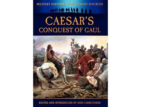 Livro Caesars Conquest of Gaul de Julius Caesar (Inglês - Capa Dura)