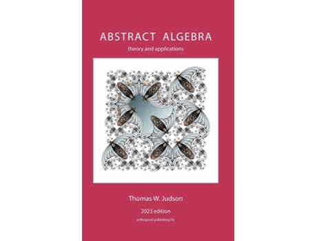 Livro Abstract Algebra Theory and Applications de Thomas Judson (Inglês - Capa Dura)