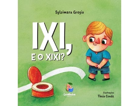 Livro Ixi, E O Xixi? De Sylzimara Gregio (português Do Brasil)