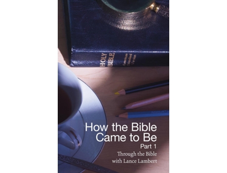 Livro How The Bible Came To Be De Lambert, Lance Et Al. (inglês)
