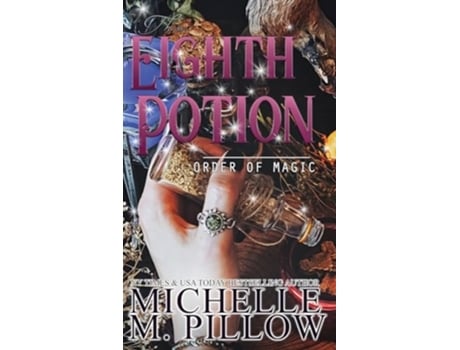 Livro The Eighth Potion A Paranormal Womens Fiction Romance Novel de Michelle M Pillow (Inglês - Capa Dura)