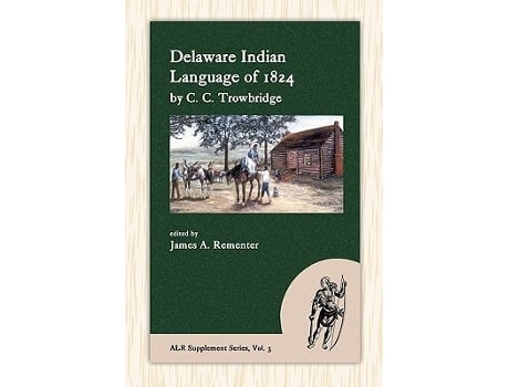 Livro Delaware Indian Language of 1824 de C C Trowbridge e James Rementer (Inglês - Capa Dura)