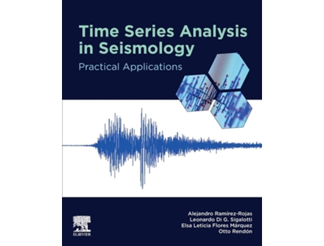 Livro Time Series Analysis in Seismology de Alejandro Ramírez-Rojas, Leonardo Di G Sigalotti et al. (Inglês)
