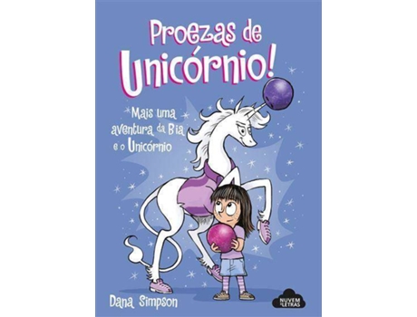 Livro Bia e o Unicórnio - Proezas de Unicórnio! de Dana Simpson