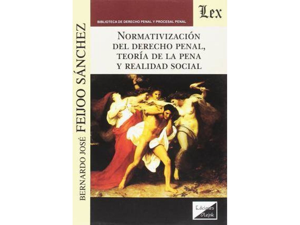 Livro Normativización Del Derecho Penal, Teoría De La Pena Y Realidad Social de Feijoo Sanchez Bernardo Jose (Espanhol)