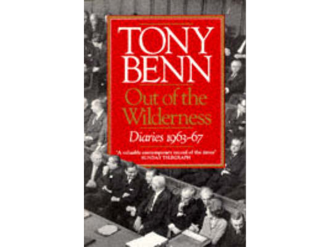 Livro Out Of The Wilderness de Tony Benn (Inglês)