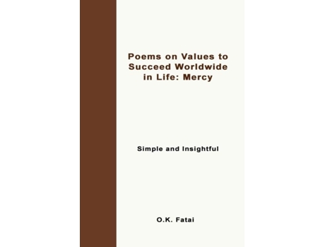 Livro Poems on Values to Succeed Worldwide in Life - Mercy Simple and Insightful de OK Fatai (Inglês)