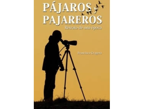 Livro Pajaros Y Pajareros de Franciaco Gragera (Español)