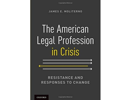 Livro American Legal Profession in Crisis de James E Moliterno (Inglês - Capa Dura)