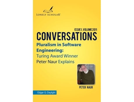 Livro Pluralism In Software Engineering Turing Award Winner Peter Naur Explains De Edgar G Daylight (inglês)
