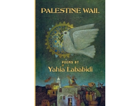 Livro Palestine Wail de Yahia Lababidi (Inglês)