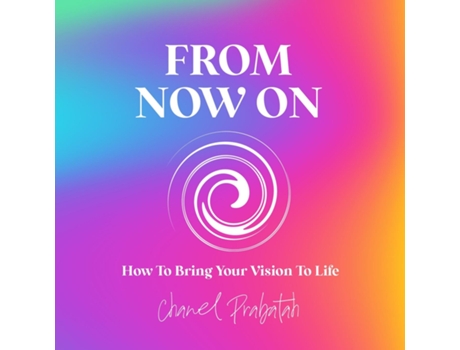 Livro From Now On de Chanel Prabatah (Inglês)