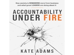 Livro Accountability Under Fire de Kate Adams (Inglês)