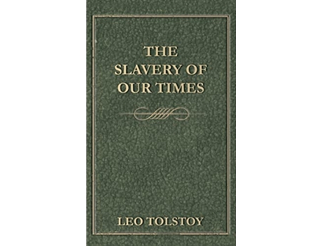 Livro Slavery Of Our Times de Leo Tolstoy (Inglês - Capa Dura)