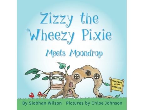 Livro Zizzy the Wheezy Pixie Meets Moondrop (Our Pixie Friends) Siobhan Wilson (Inglês)