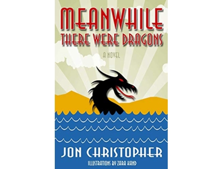 Livro Meanwhile There Were Dragons de Jon Christopher (Inglês)