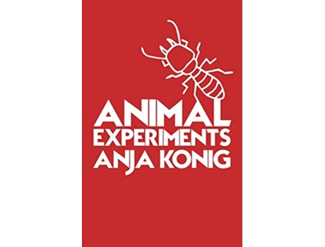 Livro Animal Experiments de Anja Konig (Inglês)