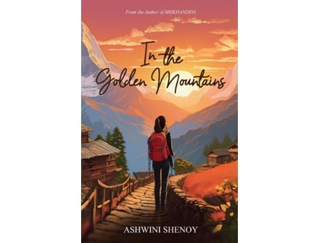 Livro In the Golden Mountains de Ashwini Shenoy (Inglês)