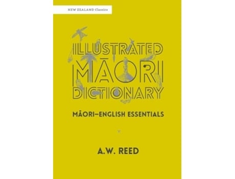 Livro Illustrated Maori Dictionary de AW Reed (Inglês)