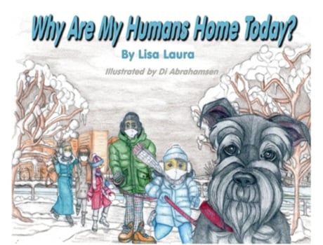 Livro Why Are My Humans Home Today? Lisa Laura (Inglês)