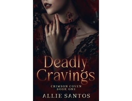Livro Deadly Cravings de Allie Santos (Inglês)