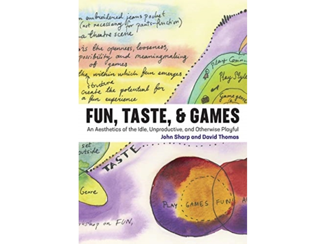 Livro Fun, Taste, amp Games de John Sharp e David Thomas (Inglês - Capa Dura)